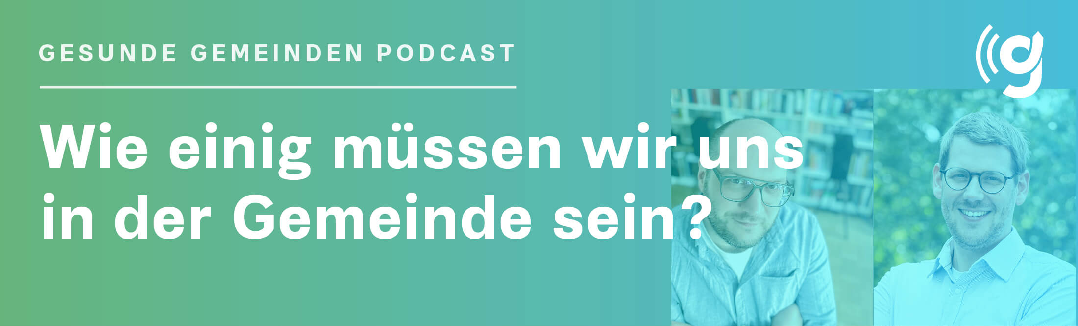 Gesunde Gemeinden Podcast Benjamin Lange Velimir Milenkovic Gemeinde Gemeinden Theologische Triage Bibel Jesus Christus Christen